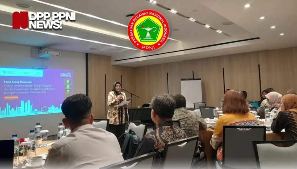 DPP PPNI Ikuti FGD Tinjauan Kemitraan Ekonomi IA-CEPA Bersama Kemendag: Kawal Peluang Kerja Internasional