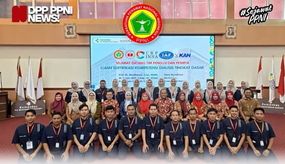 CBP INNA & RSUP Dr. Mohammad Hoesin Palembang Gelar Ujian Sertifikasi Kompetensi Perawat Dialisis Tingkat Dasar